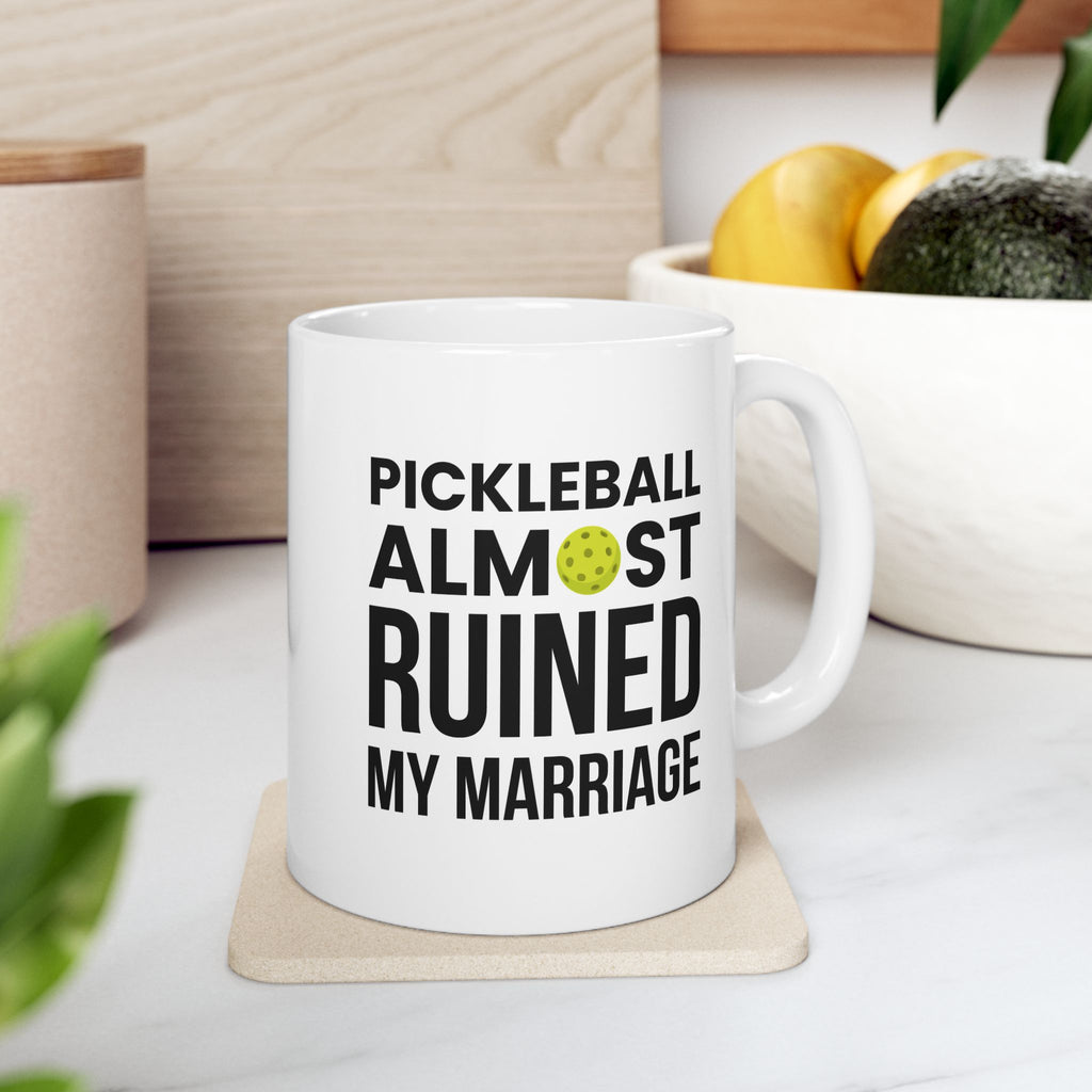 "Pickleball Almost Ruined My Marriage" Mug