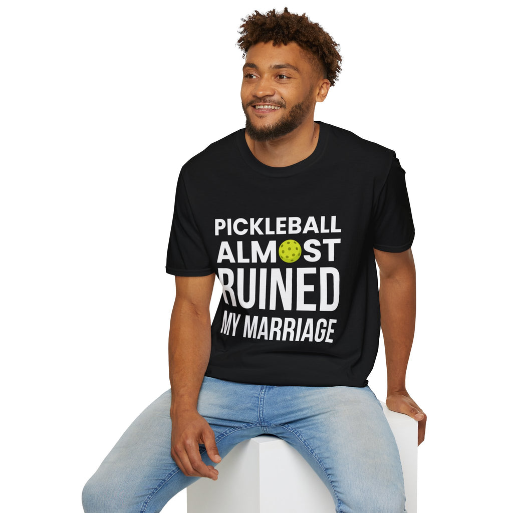 "Pickleball Almost Ruined My Marriage" Shirt
