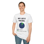 "Why I Lost at Pickleball" Shirt