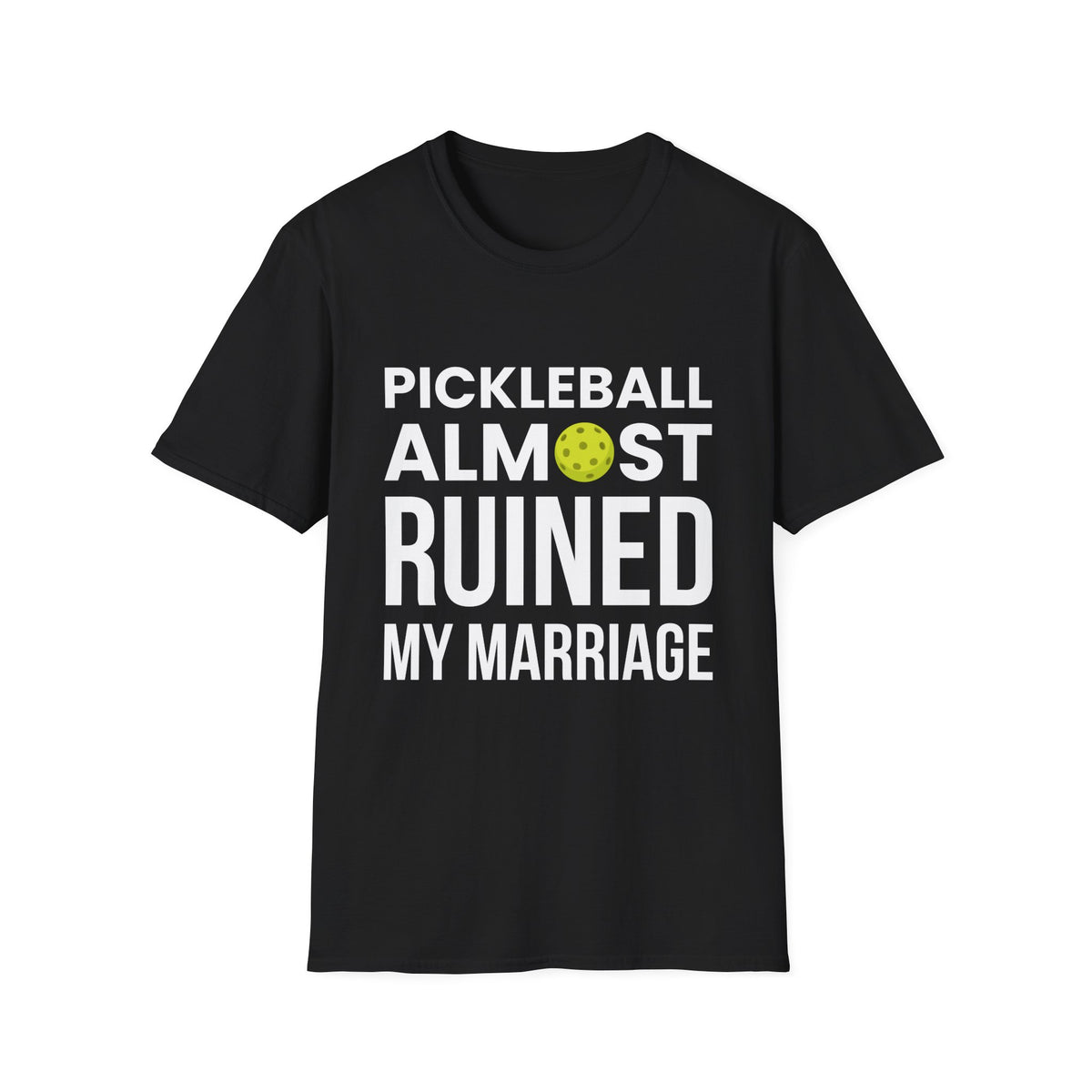 "Pickleball Almost Ruined My Marriage" Shirt