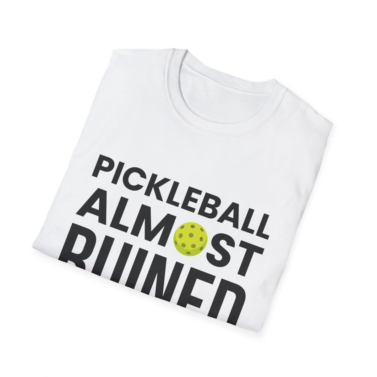 "Pickleball Almost Ruined My Marriage" Shirt