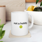 "not a hobby." Mug