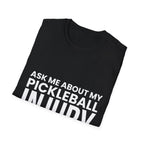 "Ask Me About My Pickleball Injury" Shirt