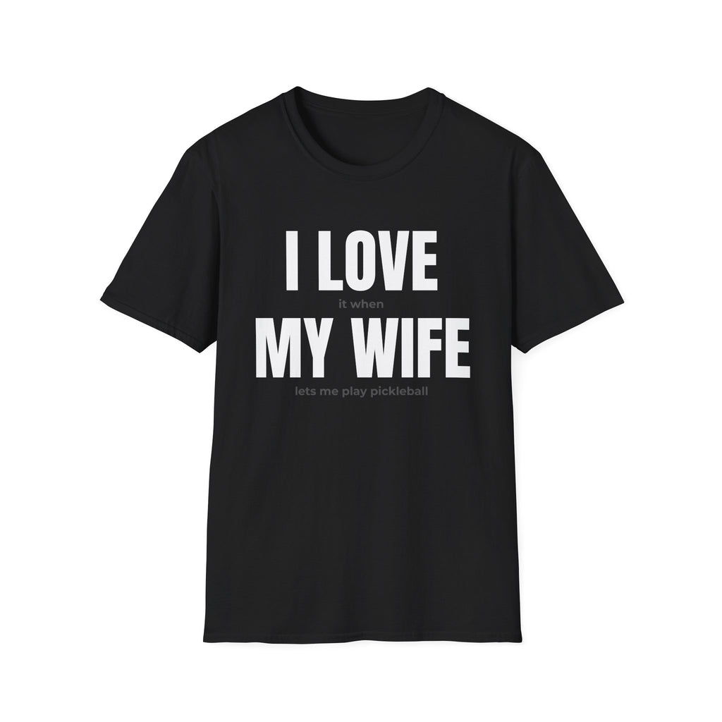 I Love My Wife T‑Shirt — Funny Couples Anniversary Gift